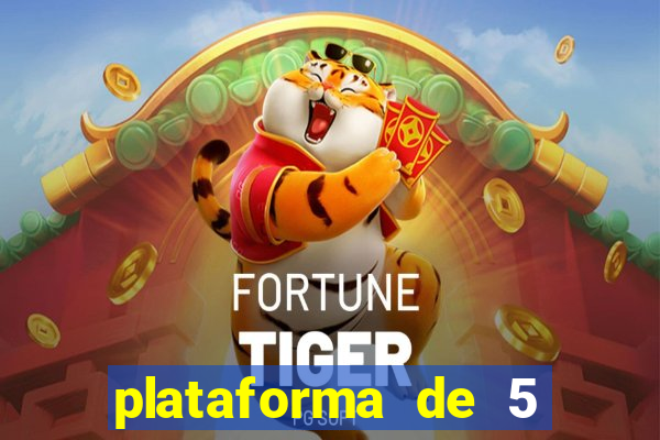 plataforma de 5 reais jogo do tigre